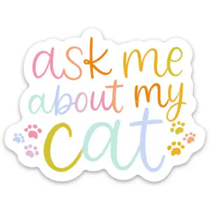 Ask me about my cat sticker