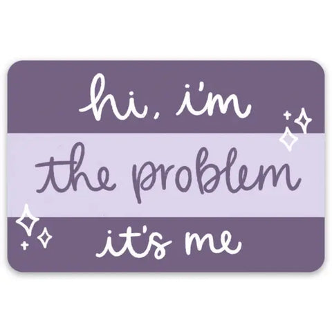 Taylor Swift Inspired I'm the Problem Sticker