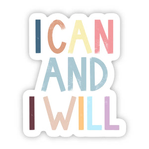 I Can & I Will Sticker