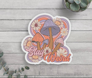 Stay Weird Sticker