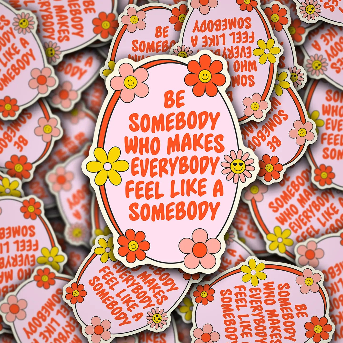 Be Somebody Sticker